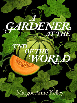 cover image of A Gardener at the End of the World